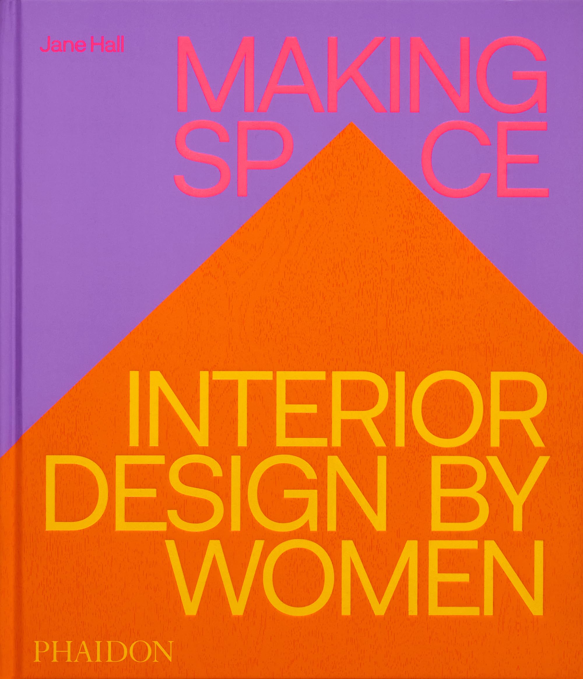 Making Space: Interiors Designed by Women