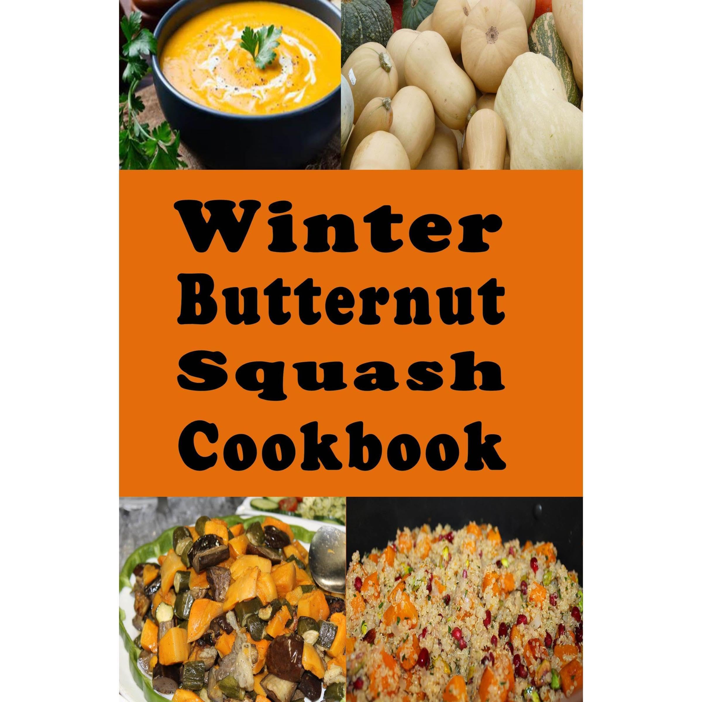 Winter Butternut Squash Cookbook