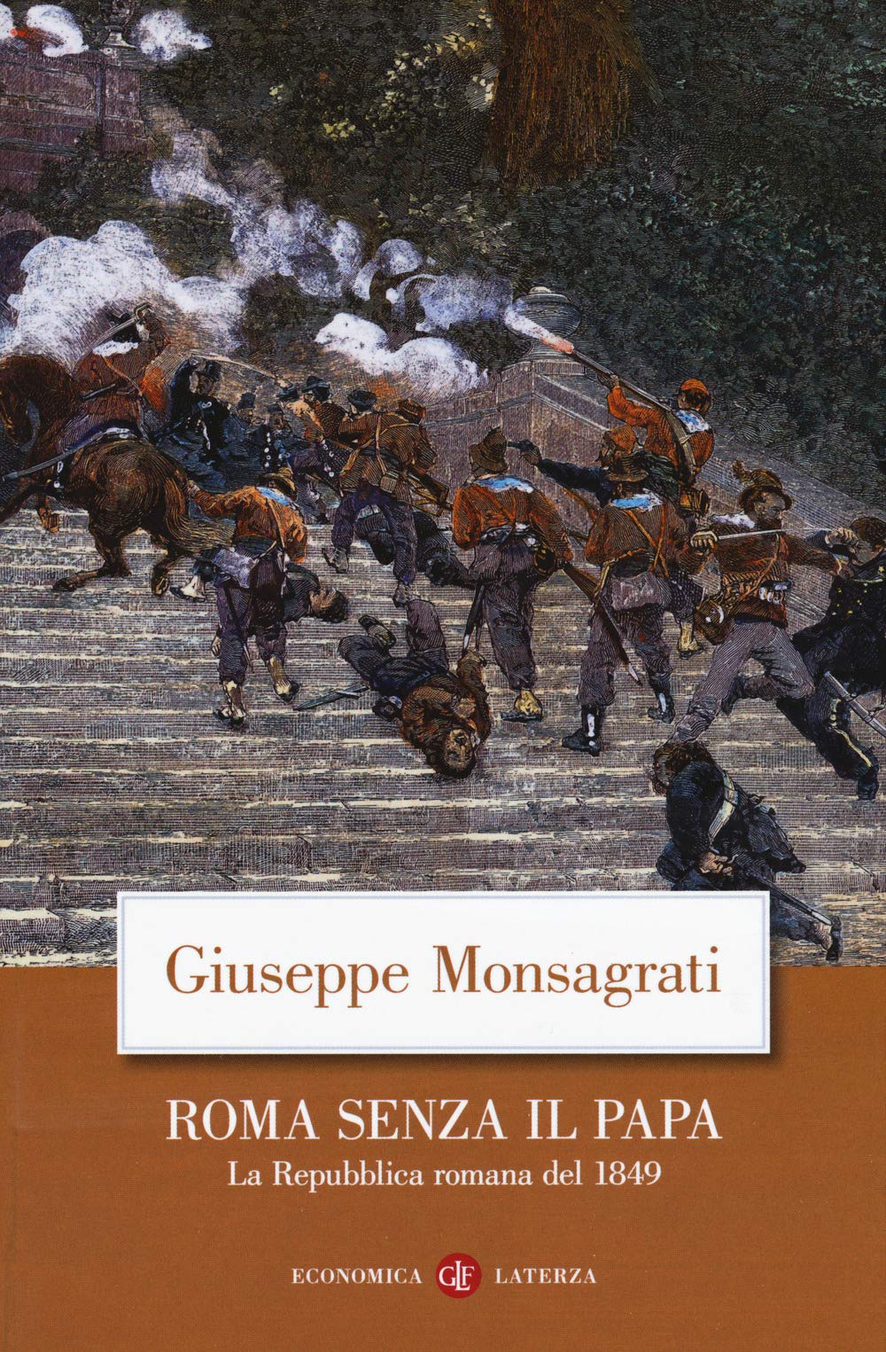 Roma Senza Il Papa. La Repubblica Romana Del 1849 - 4