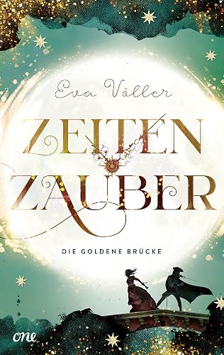 Zeitenzauber: Die goldene Brücke. Band 2