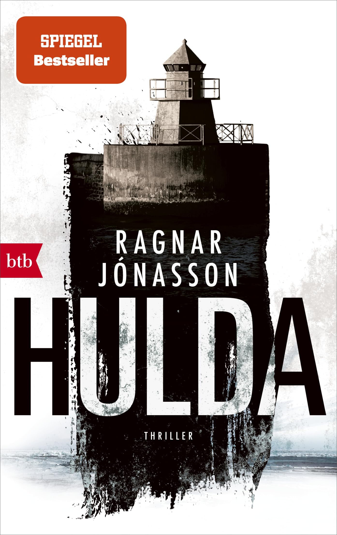 HULDA: Thriller - Hulda kehrt zurück! Die Fortsetzung der Bestseller-Serie aus Island (Die HULDA-Reihe, Band 4)