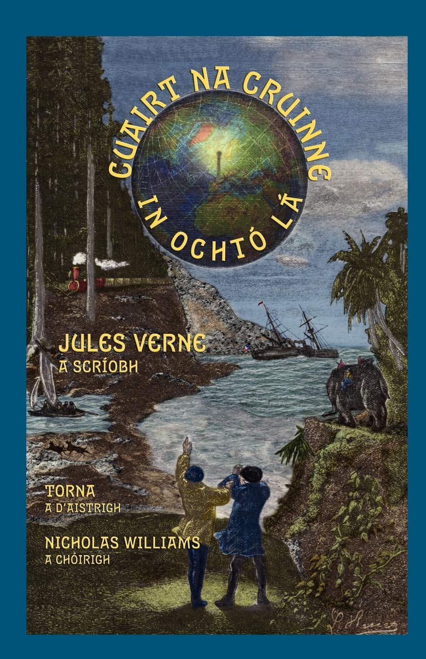 Cuairt na Cruinne in Ochtó Lá (Around the World in Eighty Days in Irish)