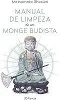 Manual de limpeza de um monge budista: 2ª Edição
