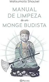 Manual de limpeza de um monge budista: 2ª Edição