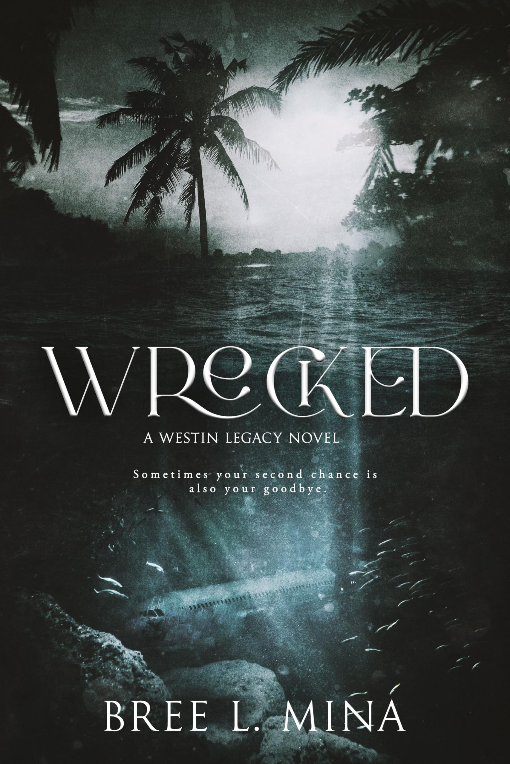 Wrecked (The Westin Legacies Book 1)