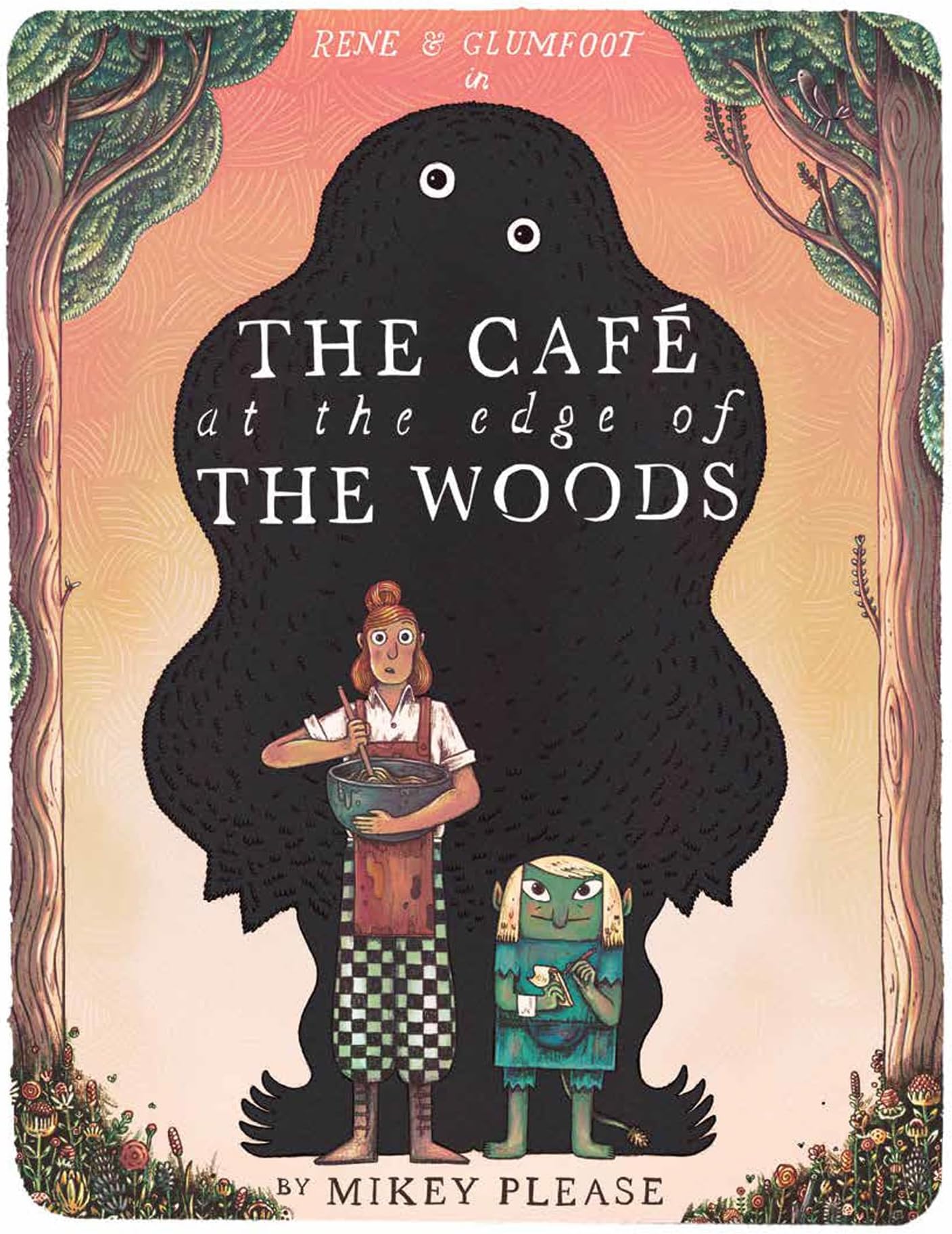 The Cafรฉ at the Edge of the Woods: The phenomenal and outrageously original new illustrated childrenโs picture book full of mythical creatures, monstrous meals and an usual friendship