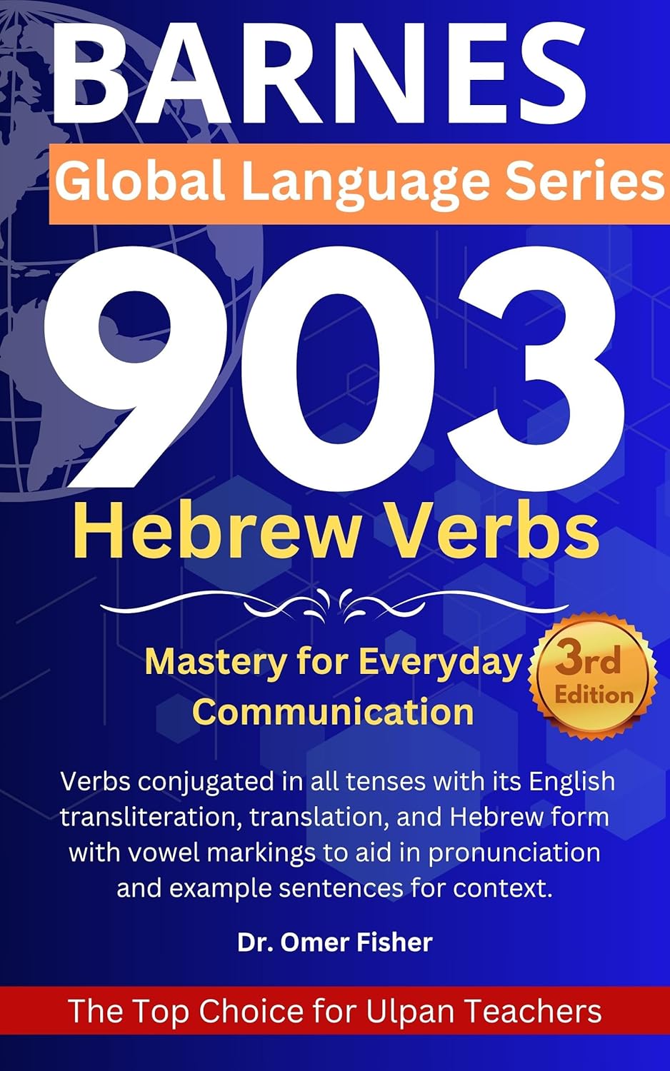 903 Hebrew Verbs: Mastery for Everyday Communication: Barnes Global Language Series (Learning Hebrew Book 1)      Kindle Edition