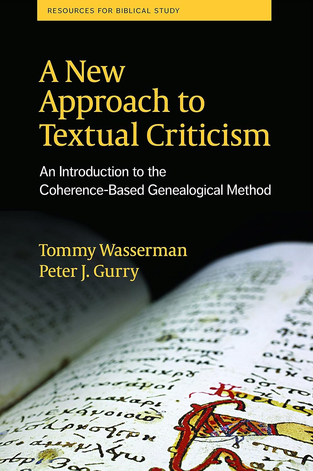 A New Approach to Textual Criticism: An Introduction to the Coherence-Based Genealogical Method (Resources for Biblical Study Book 80)
