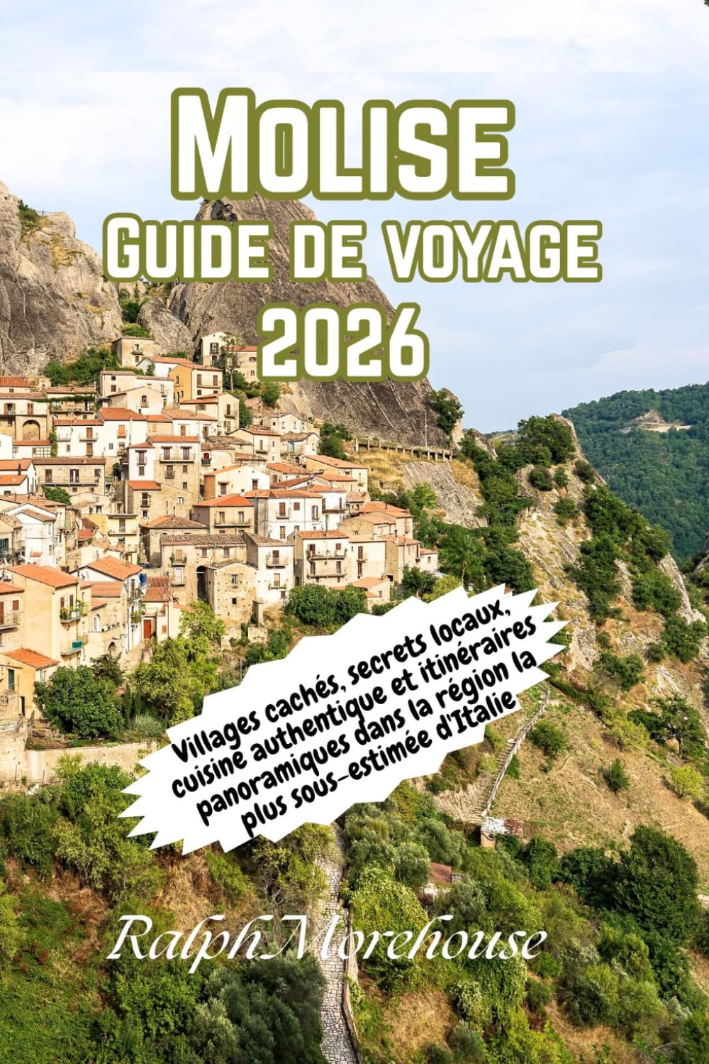 Molise Guide de voyage 2026: Villages cachés, secrets locaux, cuisine authentique et itinéraires panoramiques dans la région la plus sous-estimée d'Italie