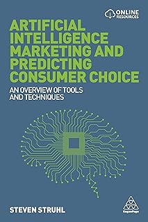 Artificial Intelligence Marketing and Predicting Consumer Choice: An Overview of Tools and Techniques