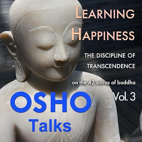 Learning Happiness: The Discipline of Transcendence, Vol.03