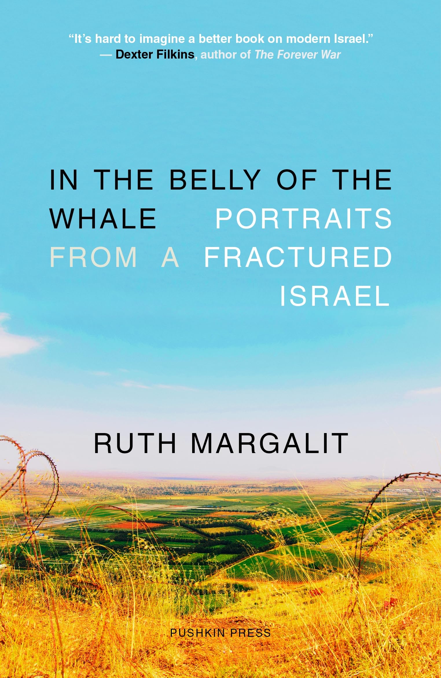 In the Belly of the Whale: Portraits from a Fractured Israel