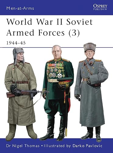 World War II Soviet Armed Forces (3): 1944–45 (Men-at-Arms, 469)
