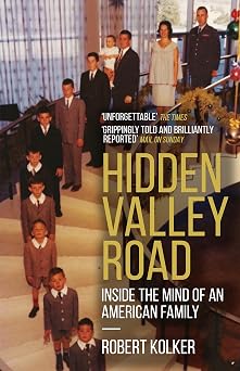 Hidden Valley Road Inside the Mind of an American Family