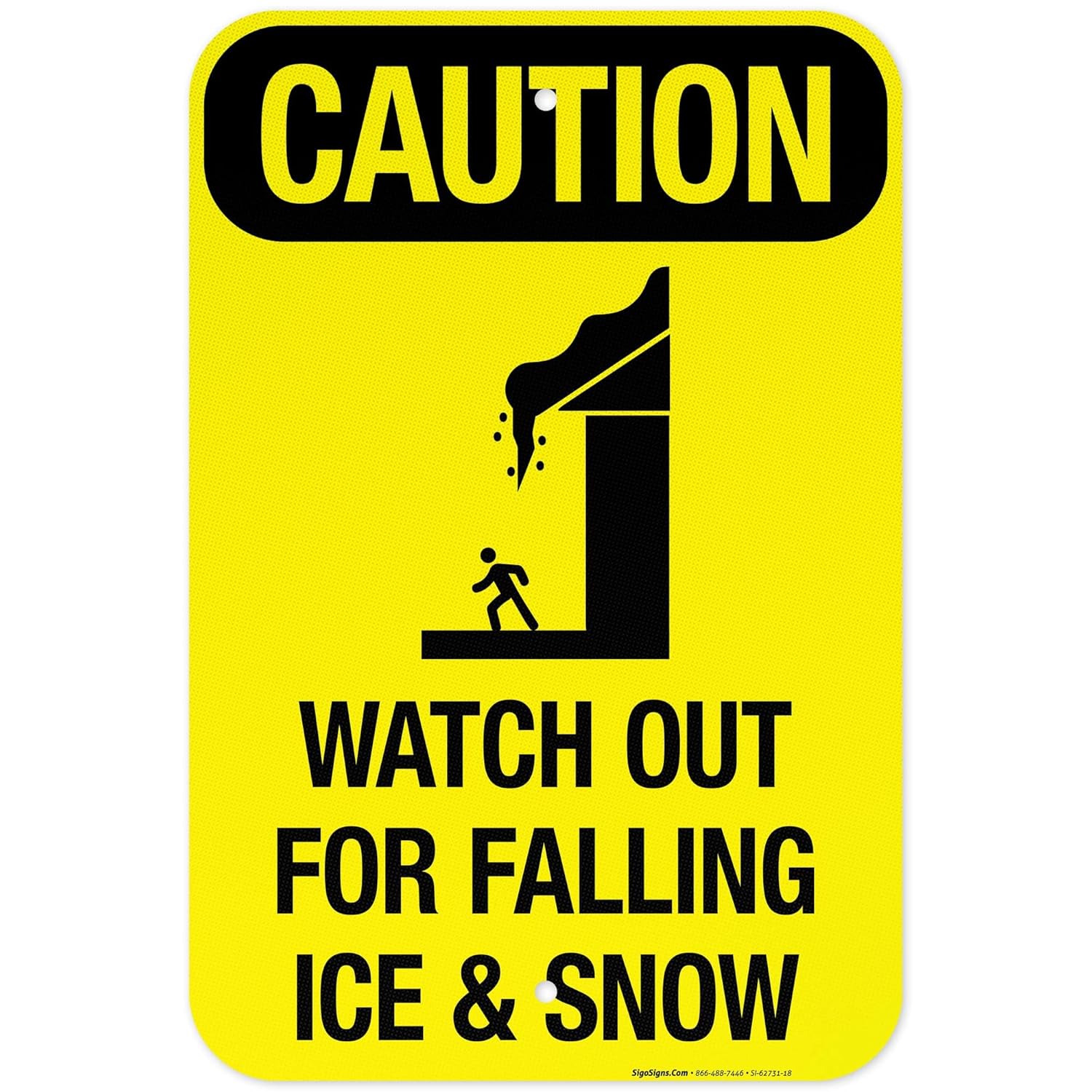 Watch Out for Falling Ice and Snow Sign, 12x18 Inches, 3M EGP Reflective .063 Aluminum, Fade Resistant, Made in USA