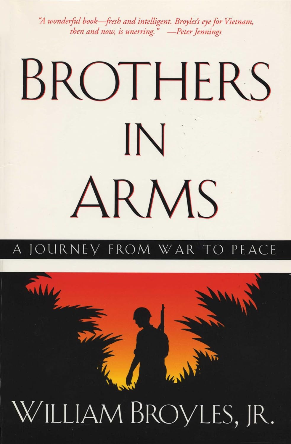 Brothers in Arms: A Journey from War to Peace (Southwestern Writers Collection Series)