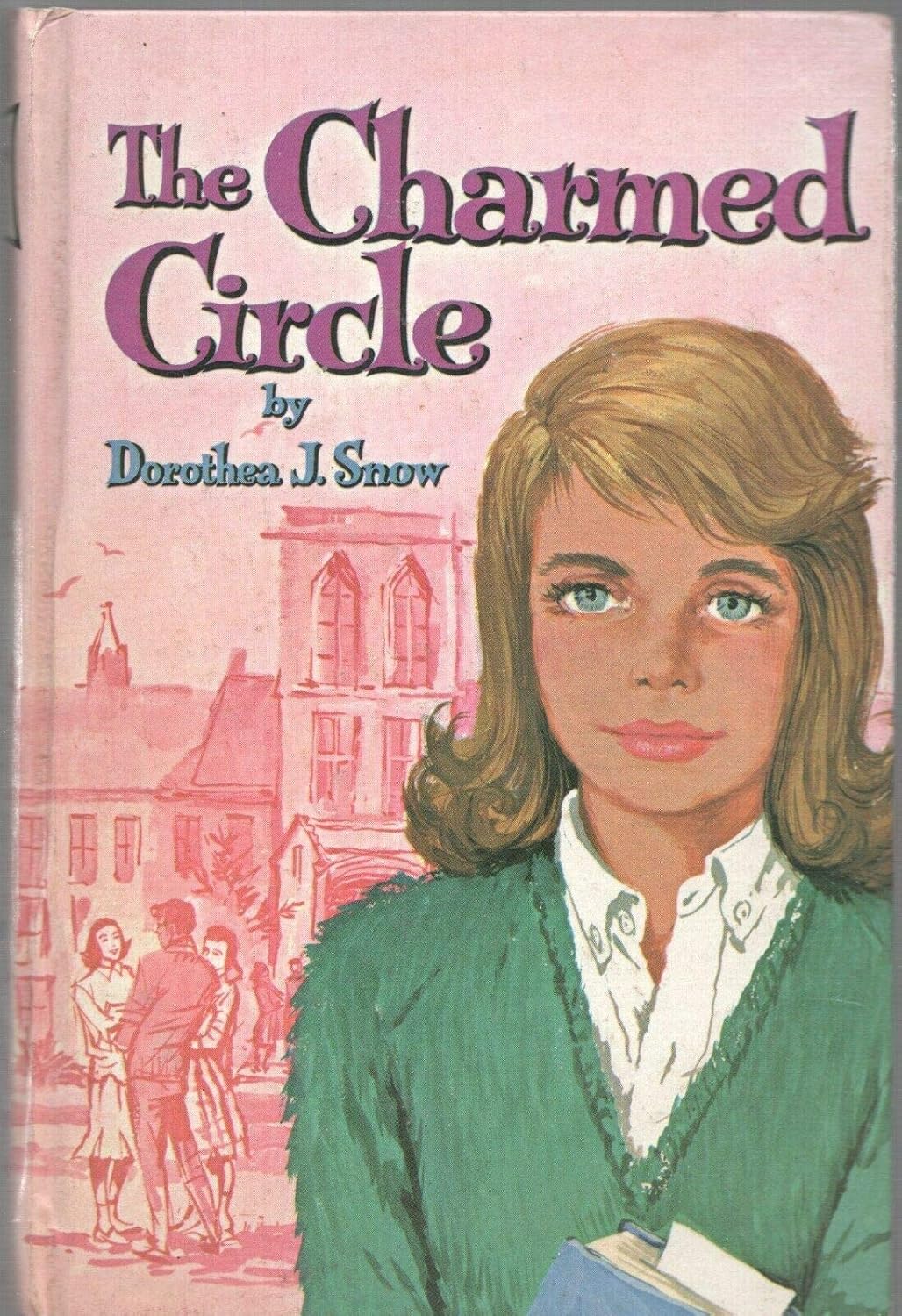 THE CHARMED CIRCLE by DOROTHEA J SNOW Whitman 1962 HC [Hardcover] Dorothea J. Snow