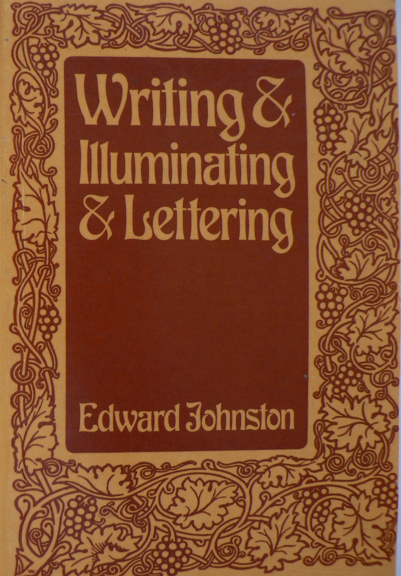 Writing and Illuminating and Lettering