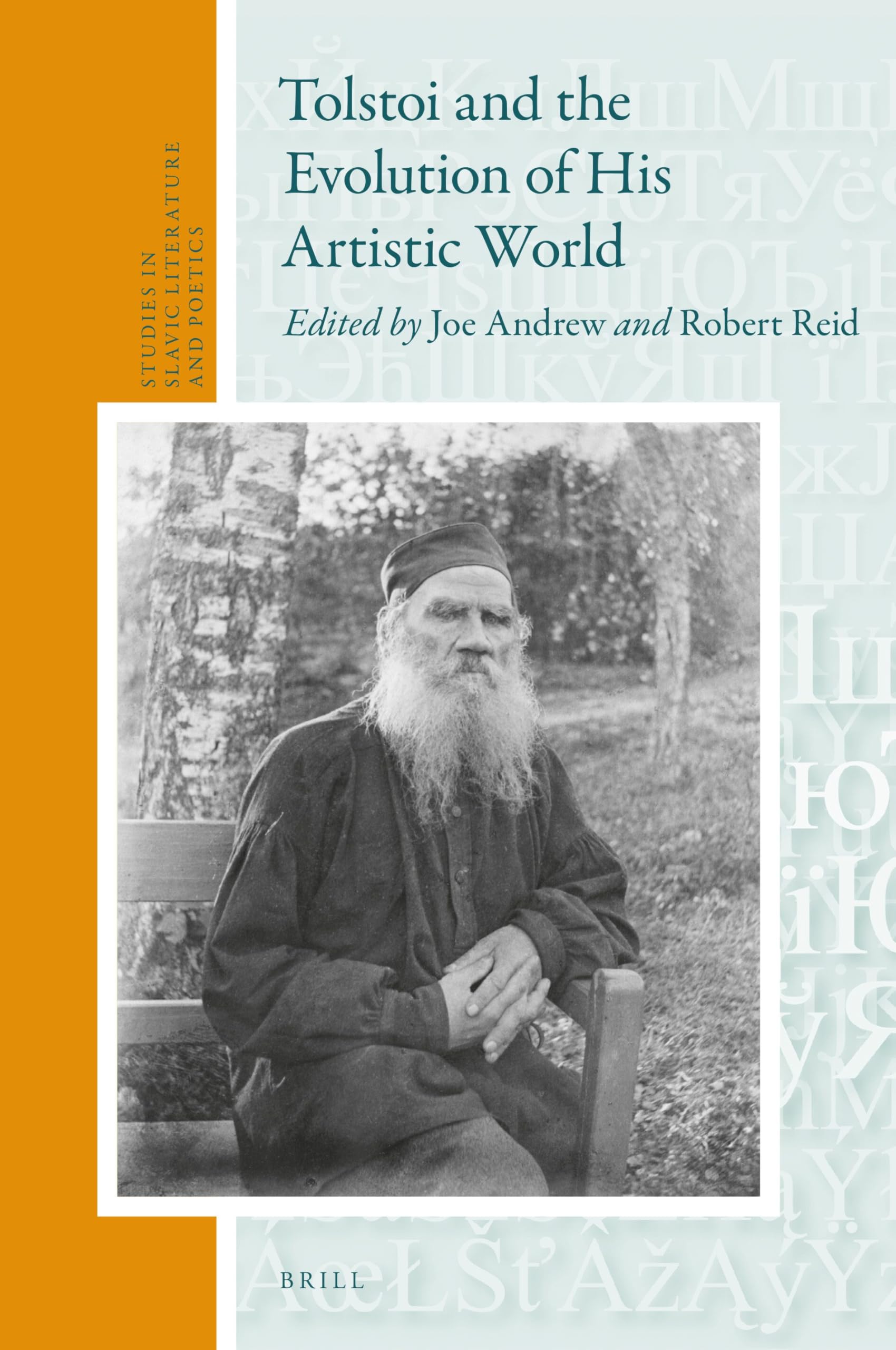 Tolstoi and the Evolution of His Artistic World (Studies in Slavic Literature and Poetics, 64)