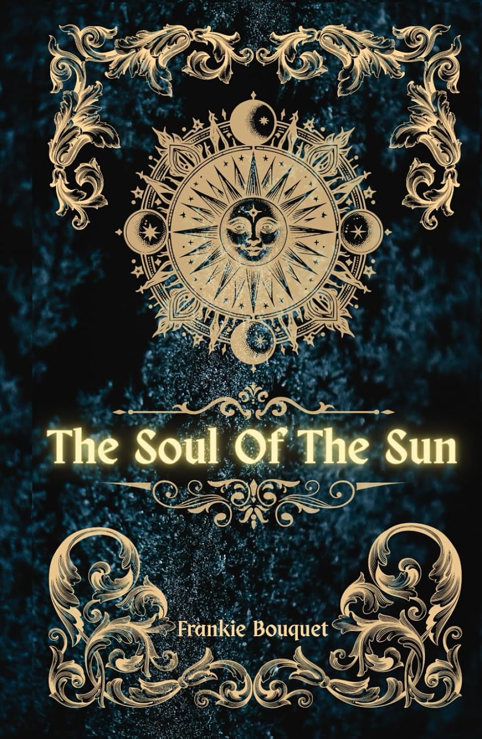 The Soul Of The Sun: "A Sun Rose Tale into Light, Self-Care, and Daily Magic."      Hardcover – December 12, 2025