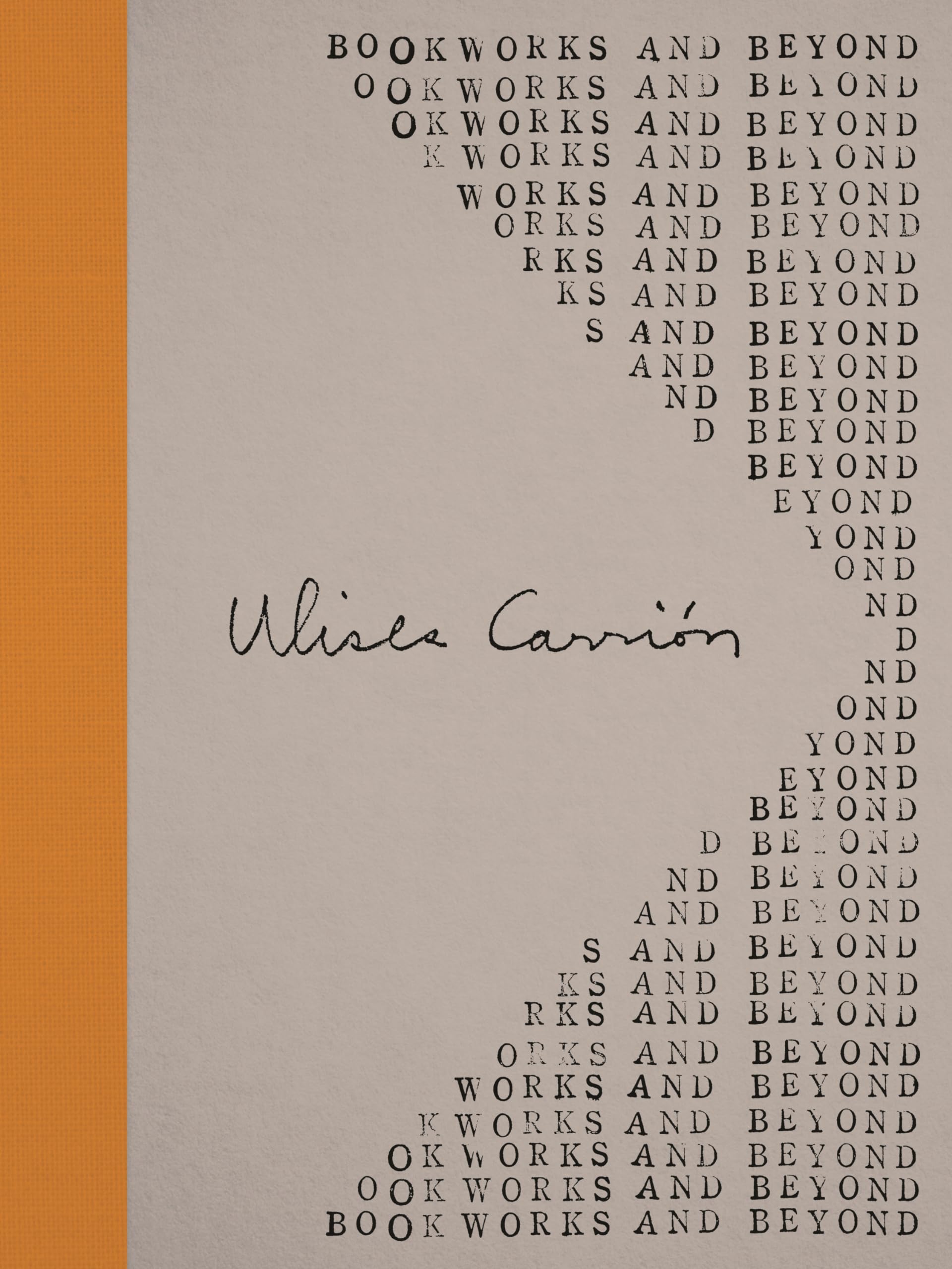 Ulises Carrión: Bookworks and Beyond