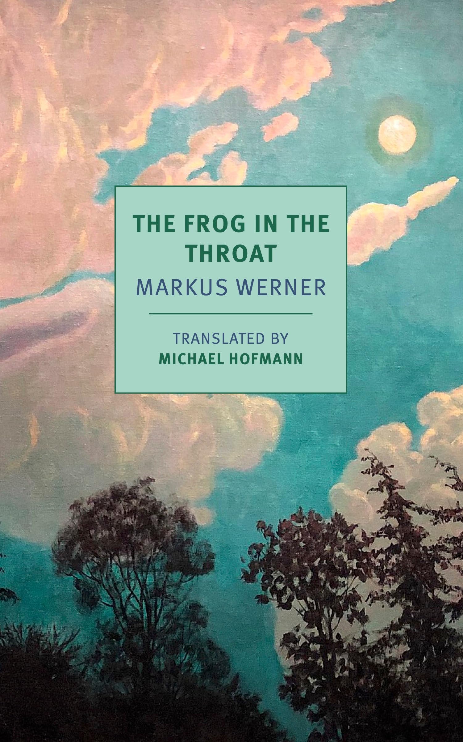 The Frog in the Throat by Markus Werner, Michael Hofmann - 9781681379128