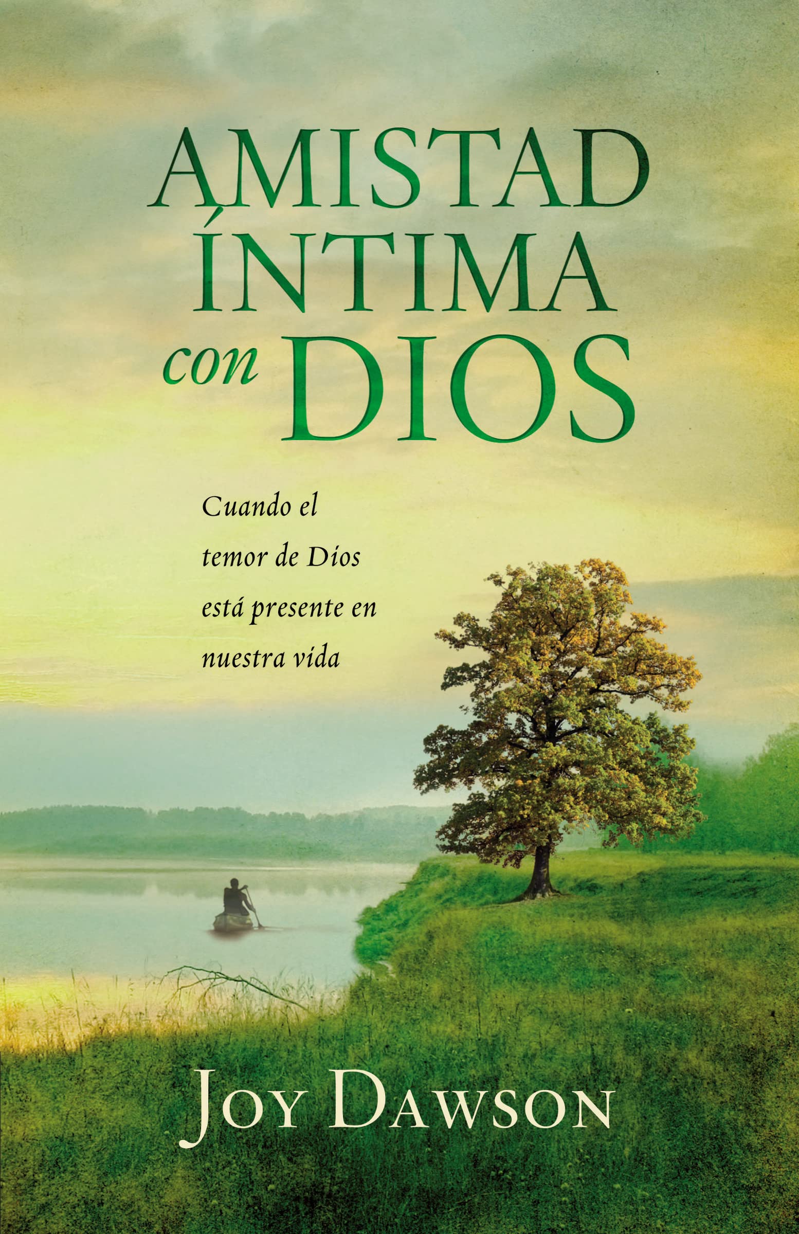 Amistad íntima con Dios: Cuando el temor de Dios está presente en nuestra vida