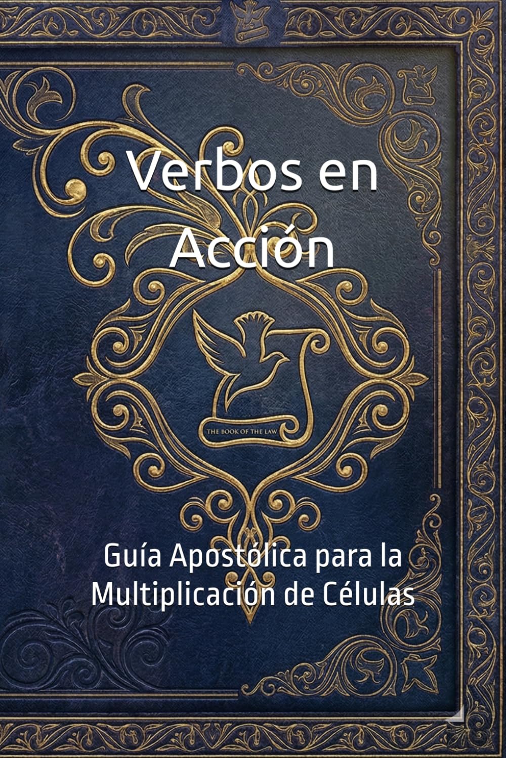 Verbos en Acción: Guía Apostólica para la Multiplicación de Células