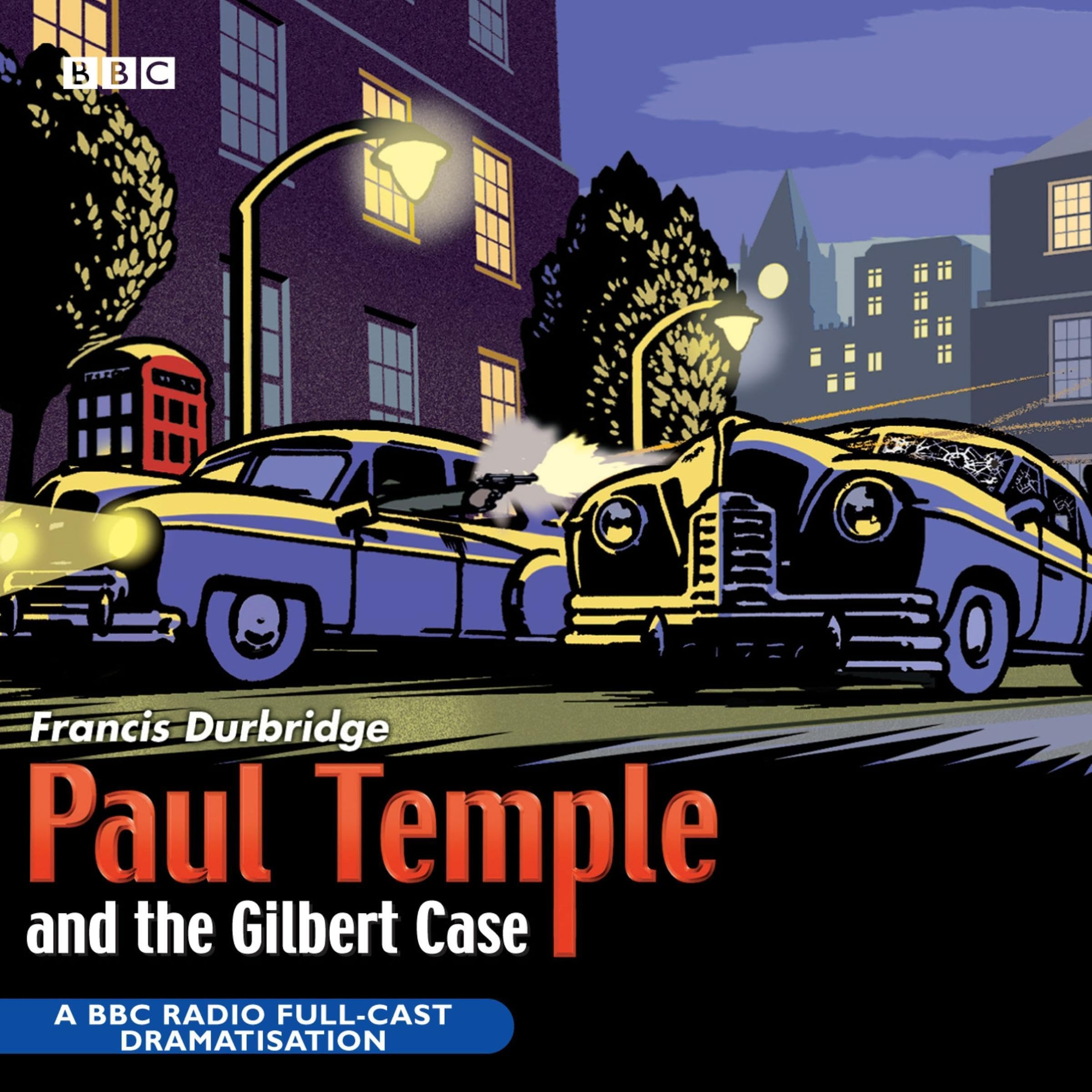 Paul Temple and the Gilbert Case (Dramatized)