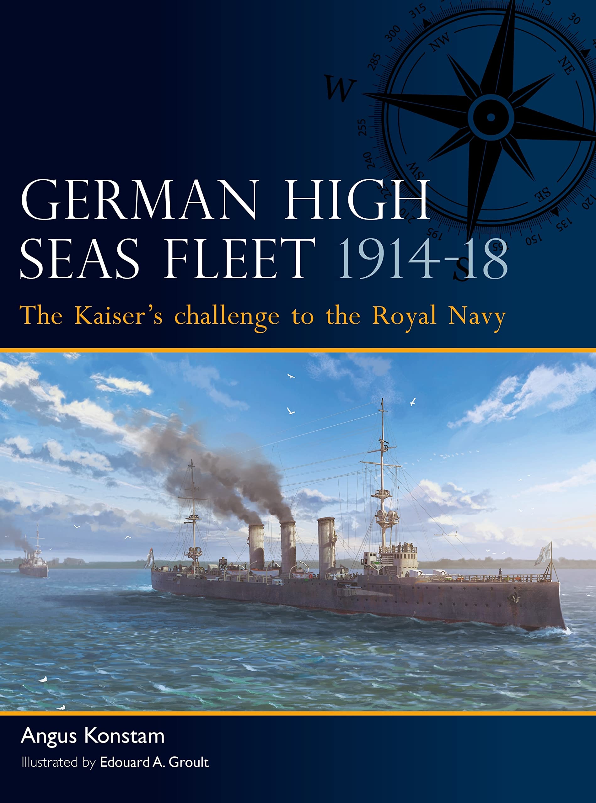 German High Seas Fleet 1914–18: The Kaiser’s challenge to the Royal Navy: 2