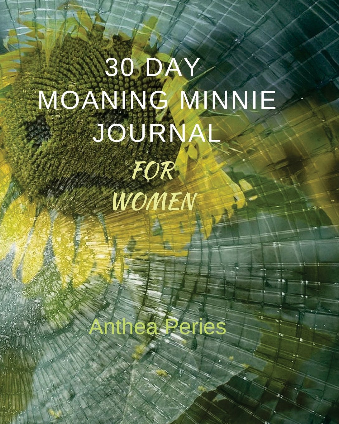 30 Day Moaning Minnie Journal for Women (Self-Help)