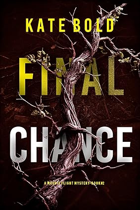 Final Chance (A Maggie Flight Suspense Thriller—Book Two)