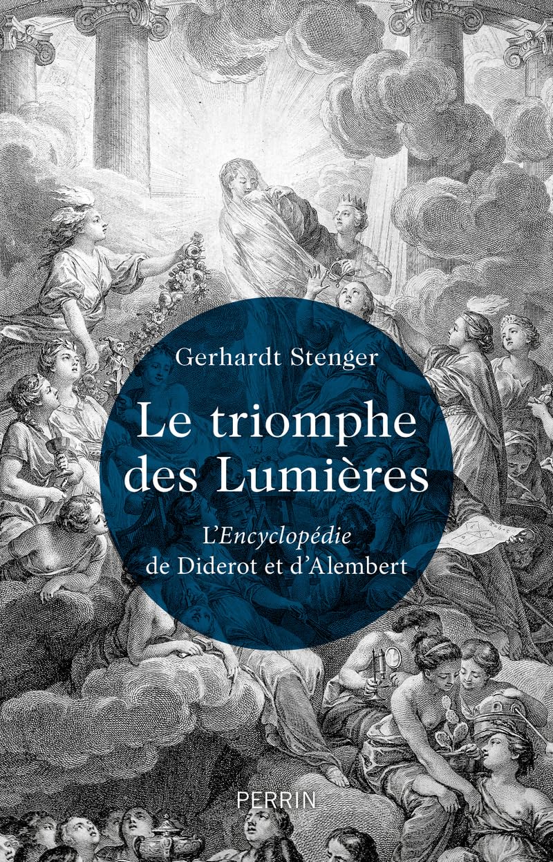 Le Triomphe des Lumières: L'Encyclopédie de Diderot et d'Alembert