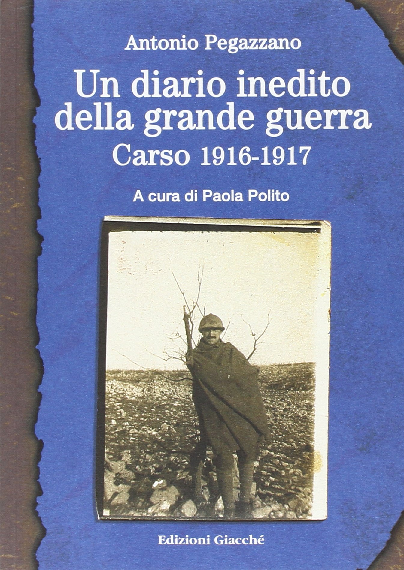 Un diario inedito della grande guerra. Carso 1916-1917