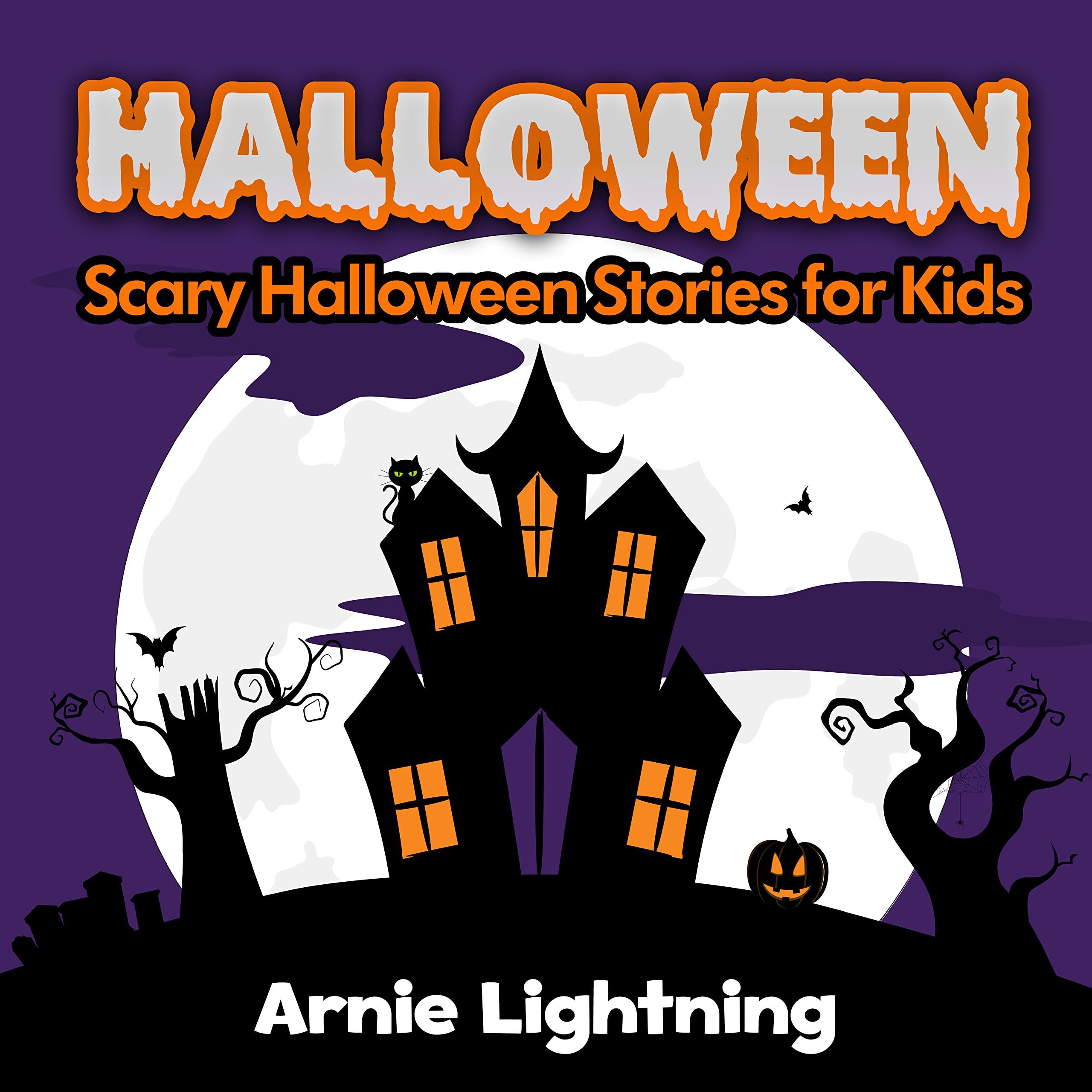 Halloween: Scary Halloween Stories for Kids (Halloween Series Book 4)