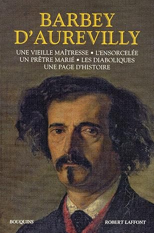 Une vieille maîtresse , L'ensorcelée , Un prêtre marié , Les Diaboliques , Une page d'histoire
