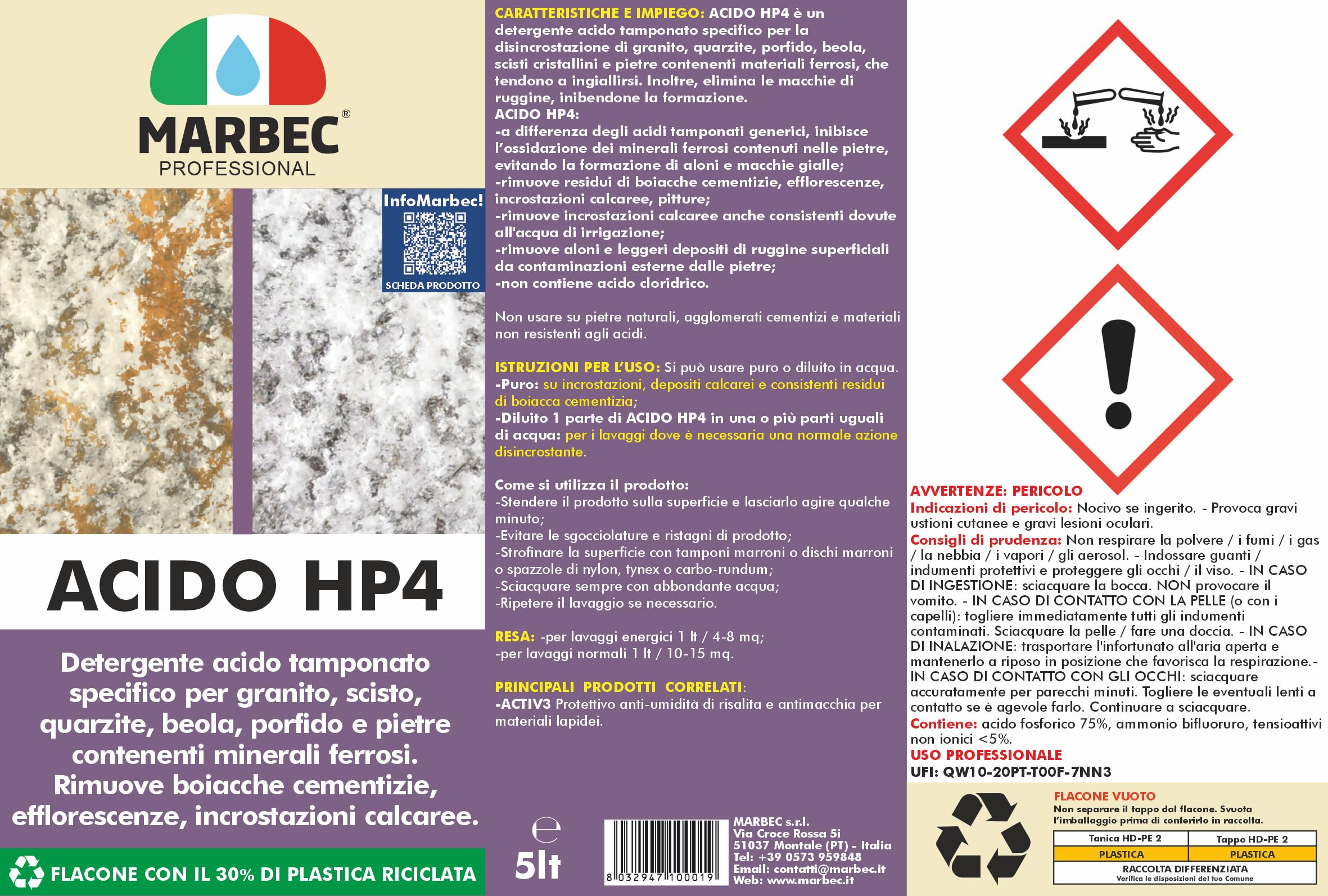 MARBEC ACIDO HP4 5LT Detergente acido tamponato specifico per la pulizia disincrostante di pavimenti in porfido, granito e pietre contenenti materiali ferrosi.