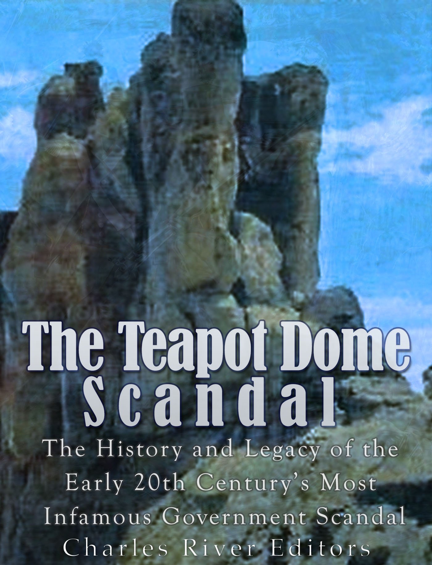 Buy The Teapot Dome Scandal The History and Legacy of the Early 20th
