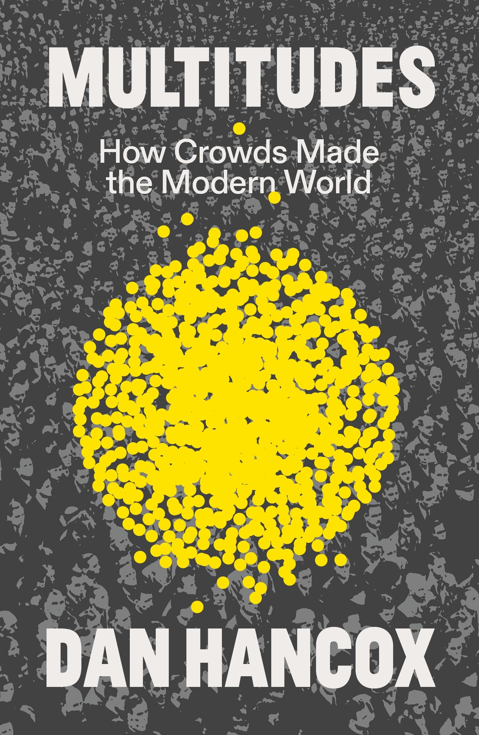 Multitudes by Dan Hancox - 9781804294499