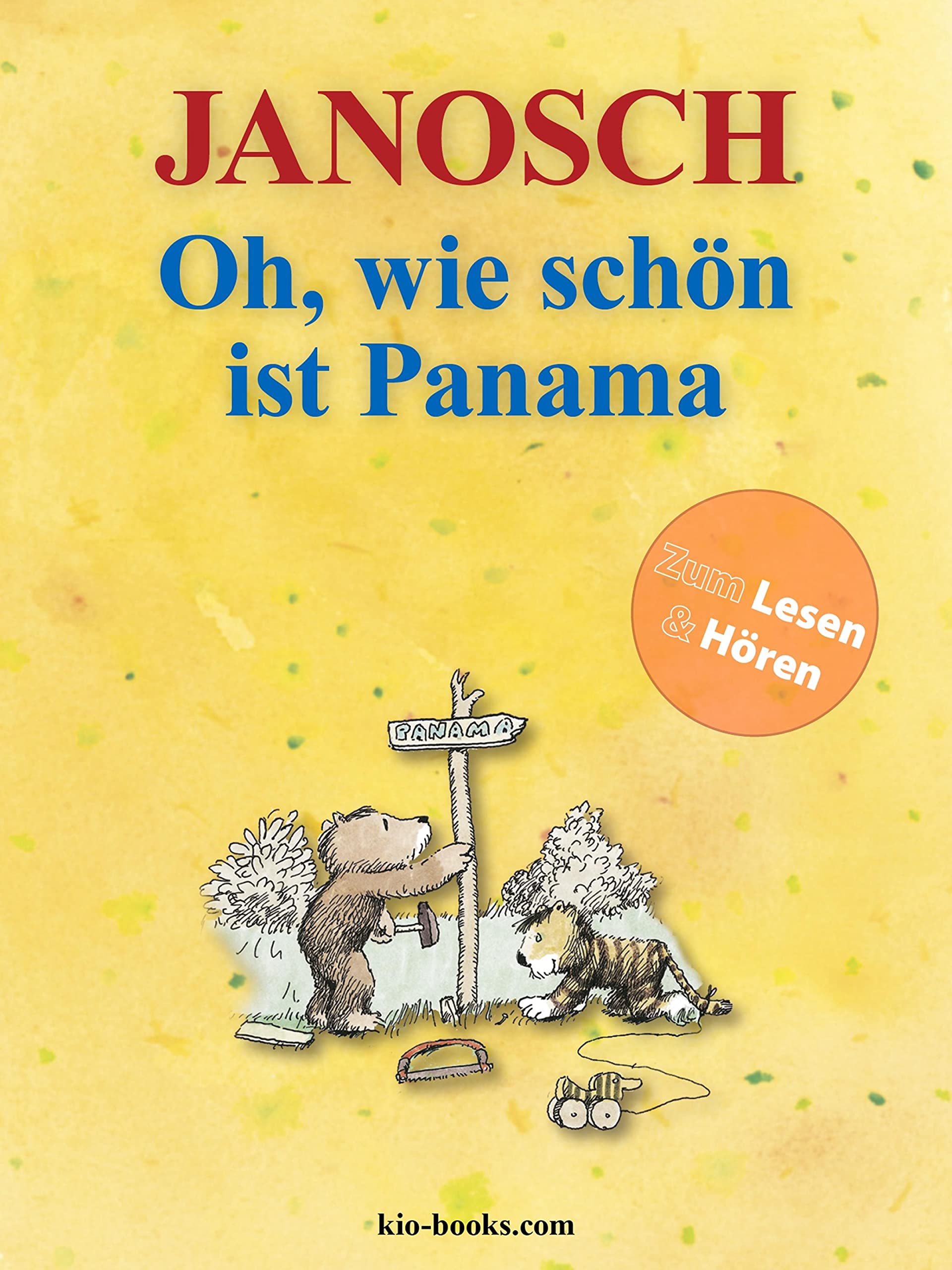 Oh, wie schön ist Panama - Enhanced Edition: Die Geschichte, wie der kleine Tiger und der kleine Bär nach Panama reisen. Mit kindgerecht inszeniertem Hörbuch. ... - Reihe von Janosch 1) (German Edition)