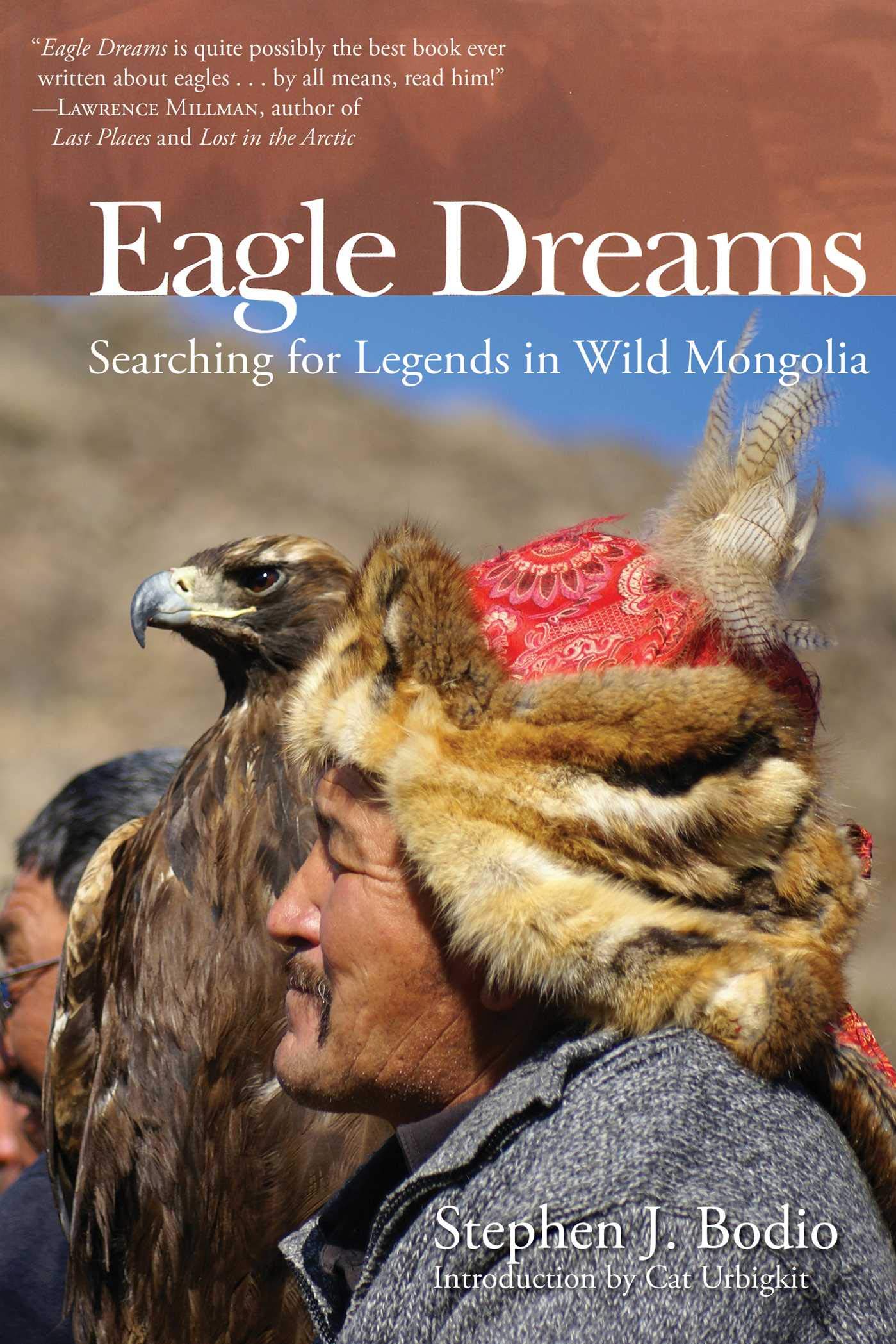 Eagle Dreams: Searching for Legends in Wild Mongolia cover