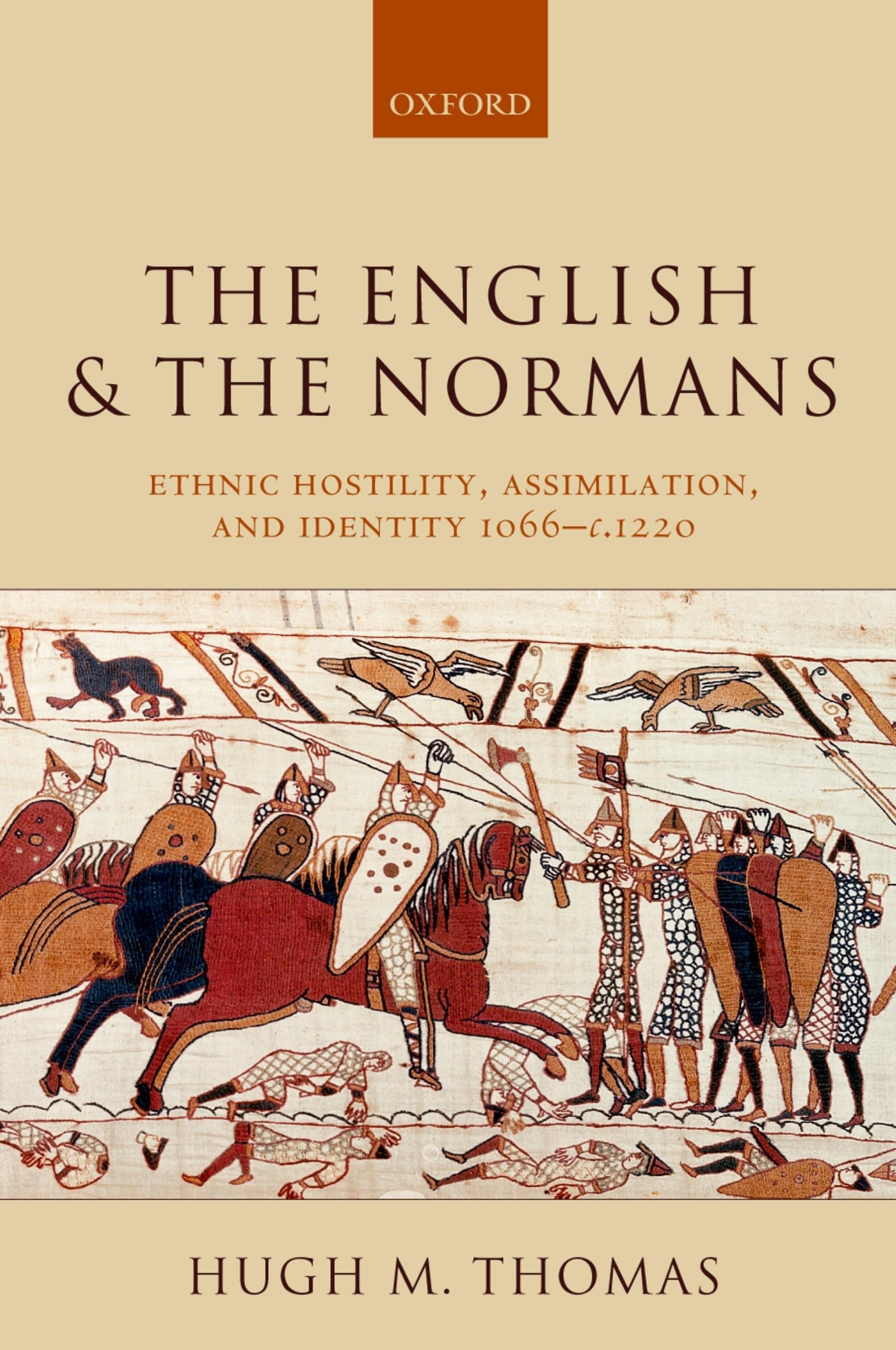 The English and the Normans: Ethnic Hostility, Assimilation, and Identity 1066 - c. 1220