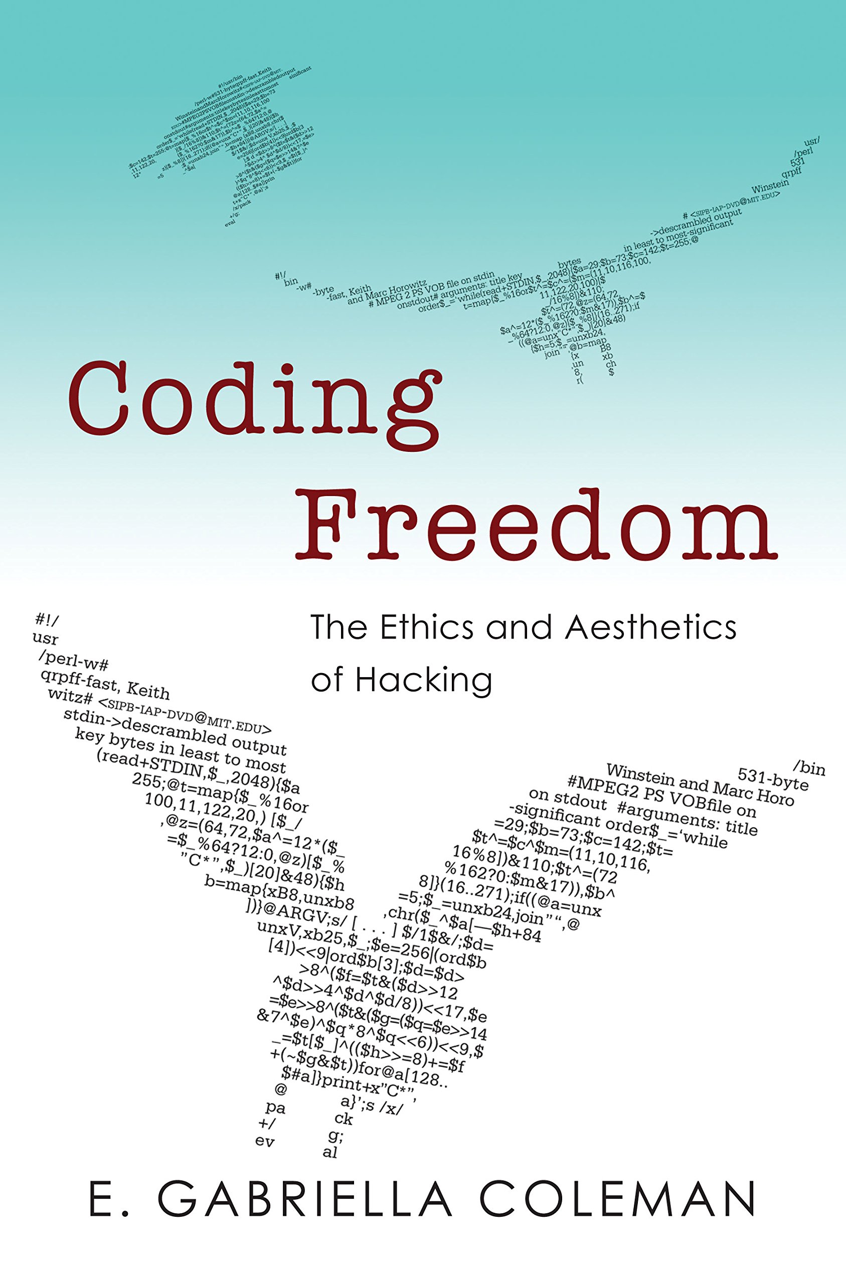 Buy Coding Freedom – The Ethics and Aesthetics of Hacking — BookShops.in