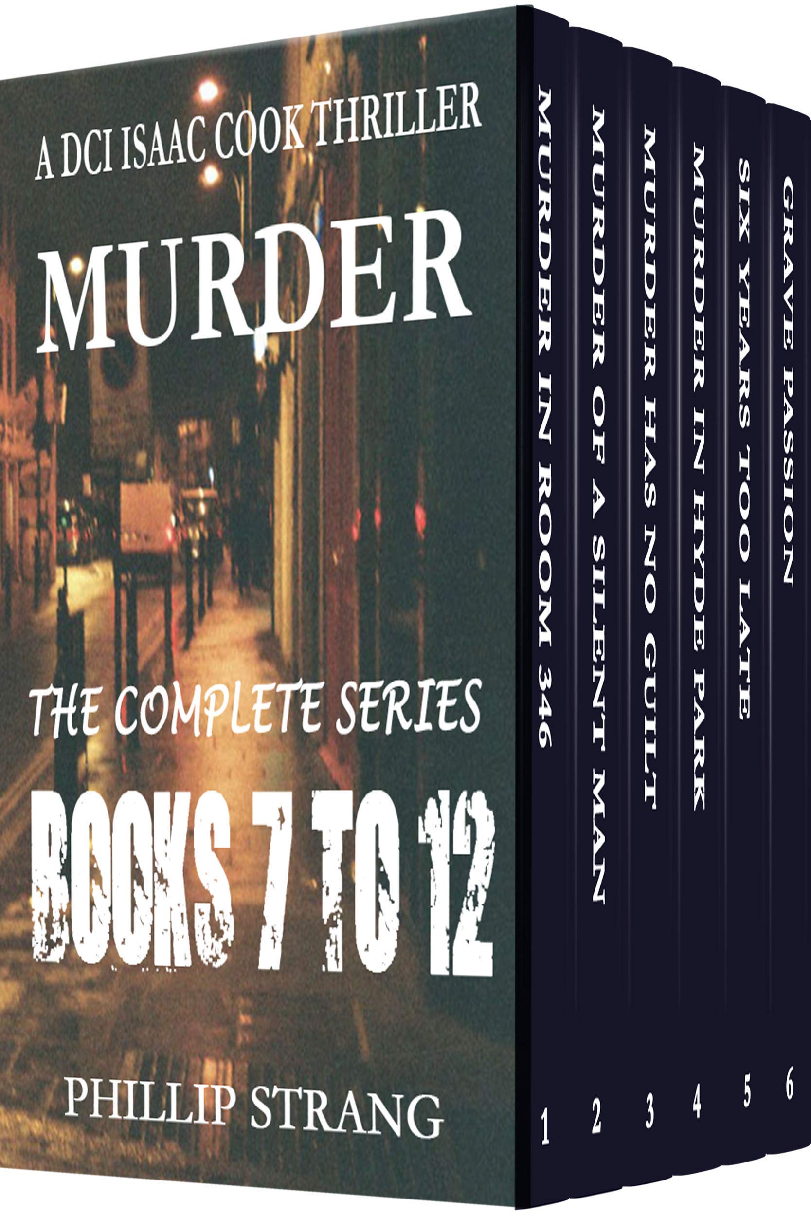 The DCI Isaac Cook Thriller Series: Books 7 - 12: The Complete Series (The DCI Isaac Cook Thriller Series Boxset)