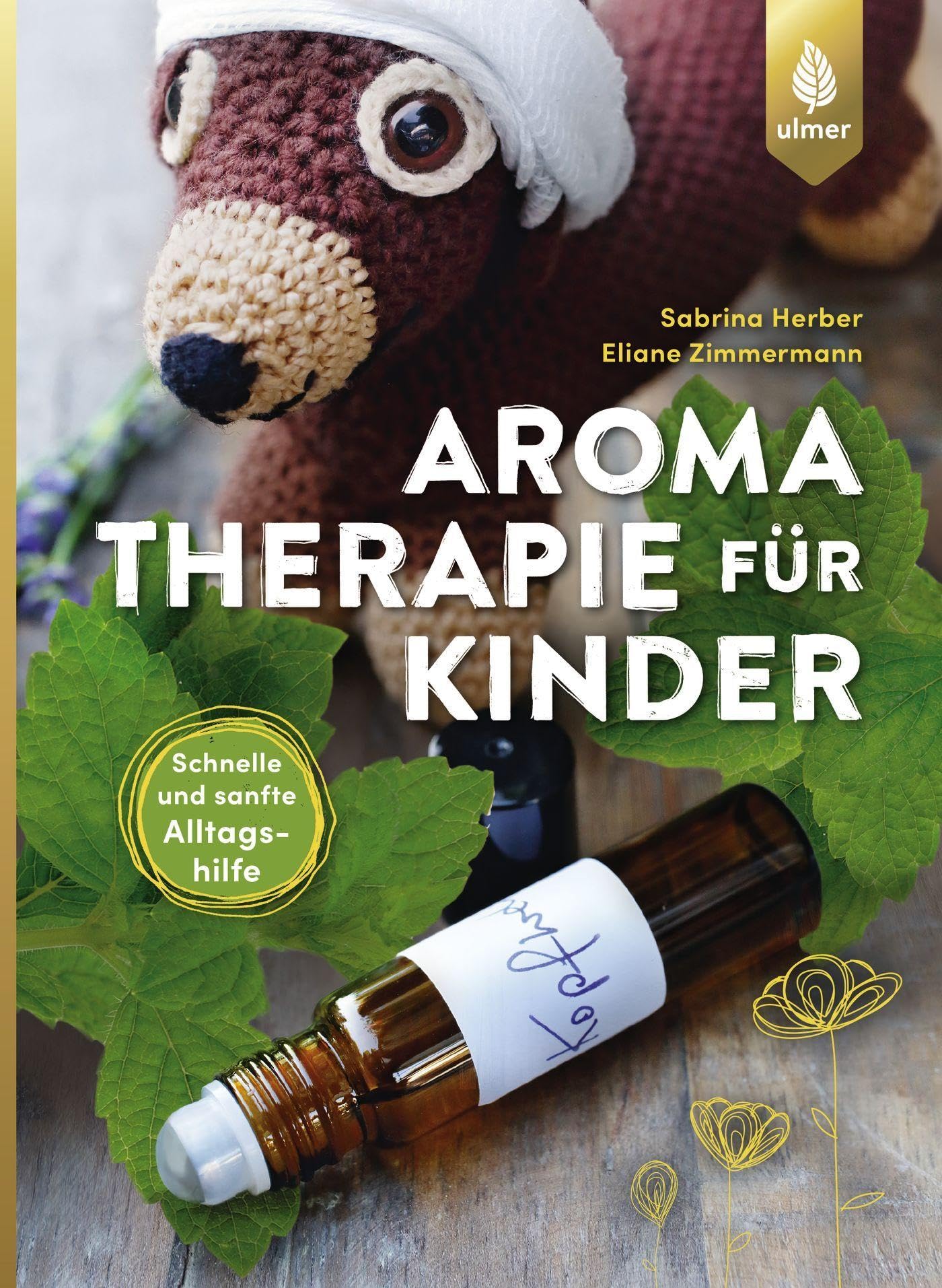 Aromatherapie für Kinder – Buch – Rezepturen für Altersstufen 0–16