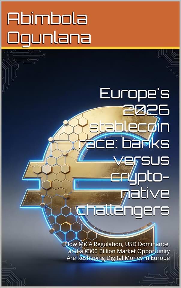 Europe&#x27;s 2026 stablecoin race: banks versus crypto-native challengers: How MiCA Regulation, USD Dominance, and a €300 Billion Market Opportunity Are Reshaping Digital Money in Europe