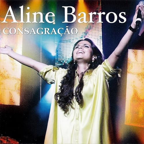 Consagração / Louvor ao Rei von Aline Barros bei Amazon Music Amazon.de