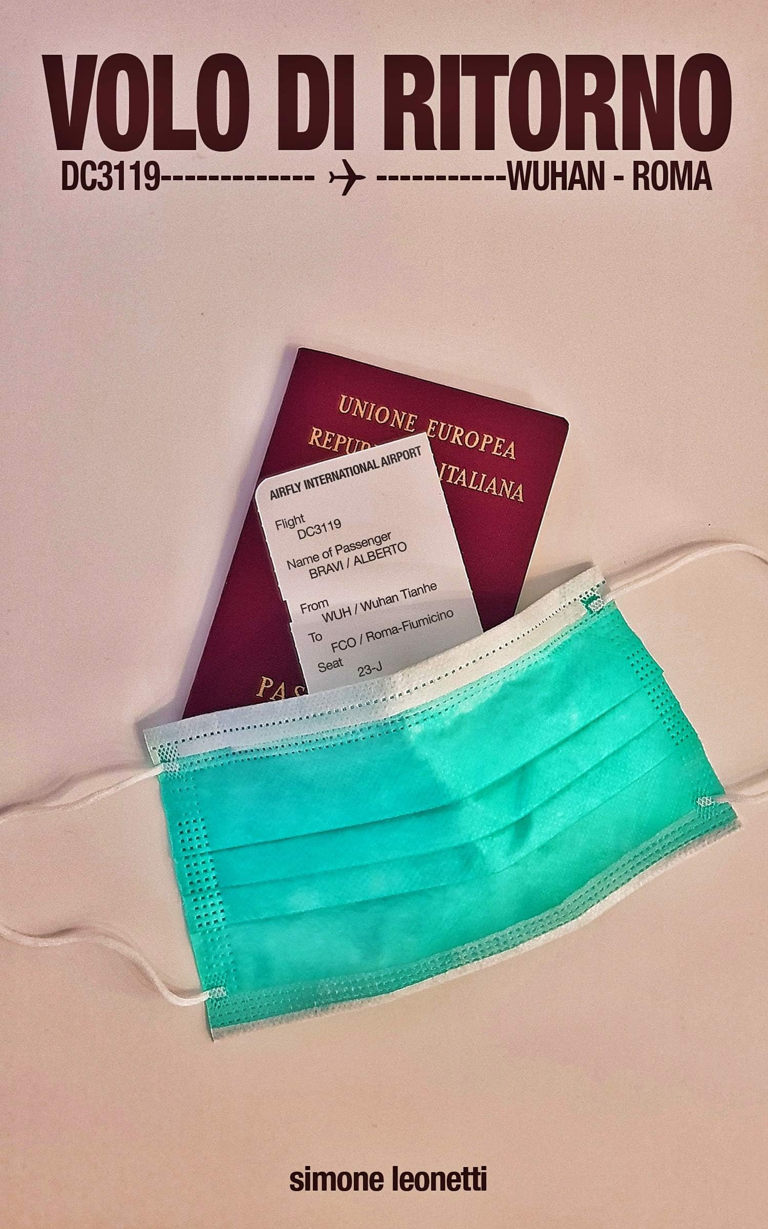Volo di Ritorno: Wuhan - Roma (Italian Edition)