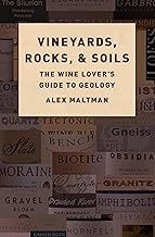 Vineyards, Rocks, and Soils: The Wine Lover's Guide to Geology