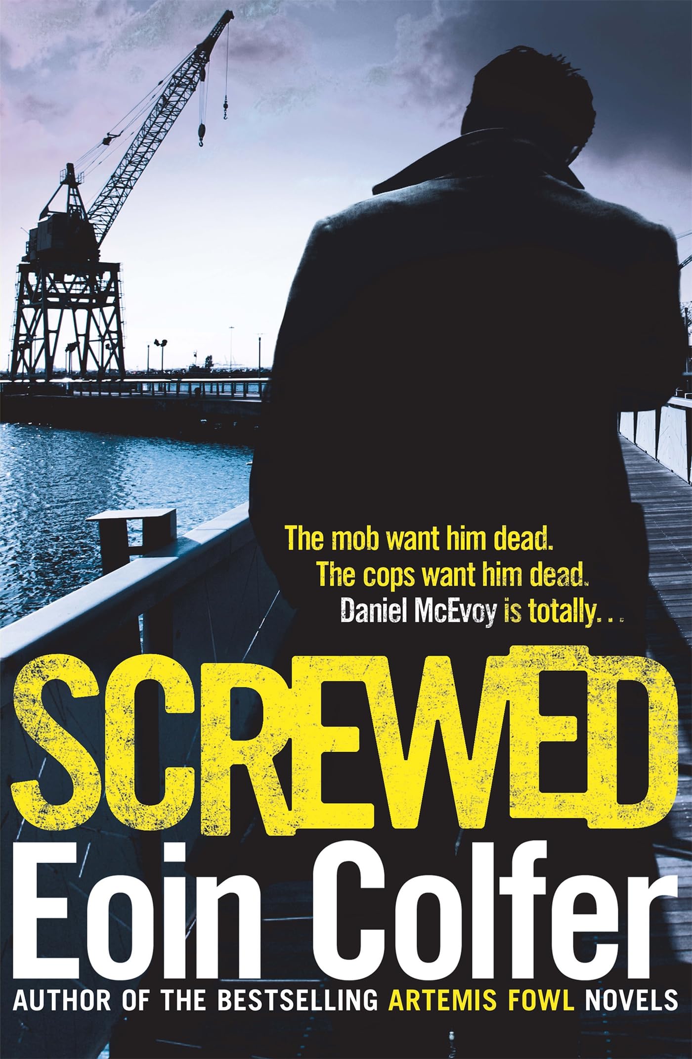 Screwed By Eoin Colfer. 9780755391882